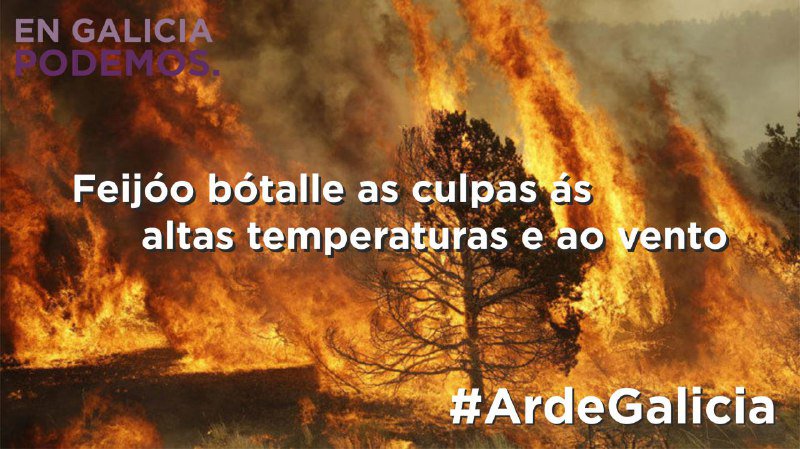 Podemos_Galicia's tweet photo. #ArdeGalicia pola falta de prevención do goberno de Feijóo. Precisamos un goberno responsable. https://t.co/bnN8b5uEcb