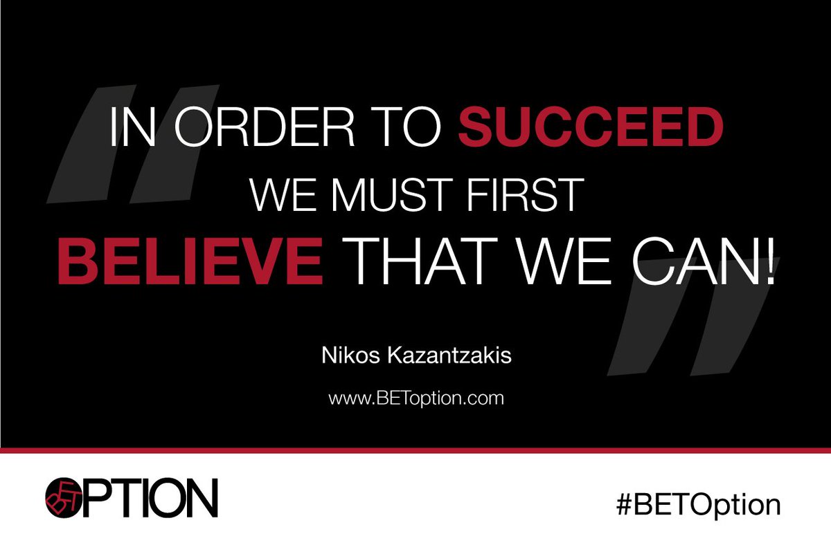 #WednesdayMotivation

In order to succeed we must first believe that we can! #BETOption