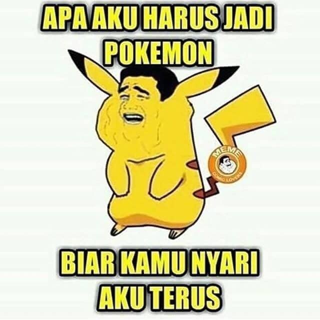 BerbagiMeme's tweet photo. apa aku harus jadi pokemon dulu yah :( #memelucu #gambarlucu #katakatalucu https://t.co/9svKsNk1bX