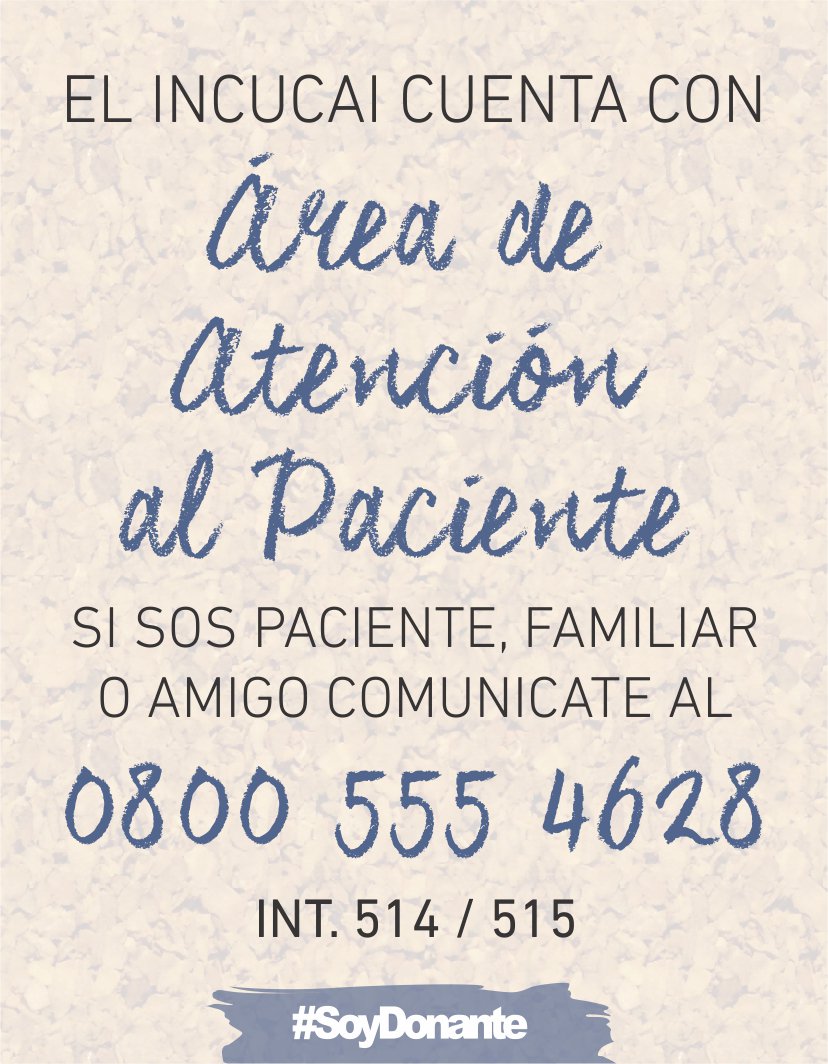 ¿Sabías que el INCUCAI cuenta con un Área de Atención al Paciente? 0800 555 4628 Int. 514/515