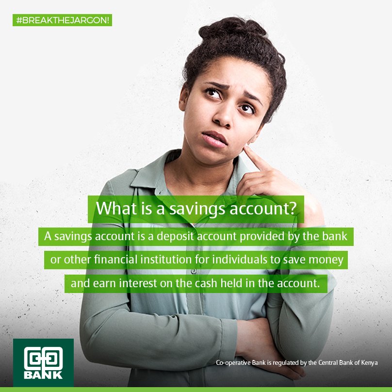 Coopbankenya's tweet image. Good morning! Let us #BreakTheJargon! What is a Savings Account?