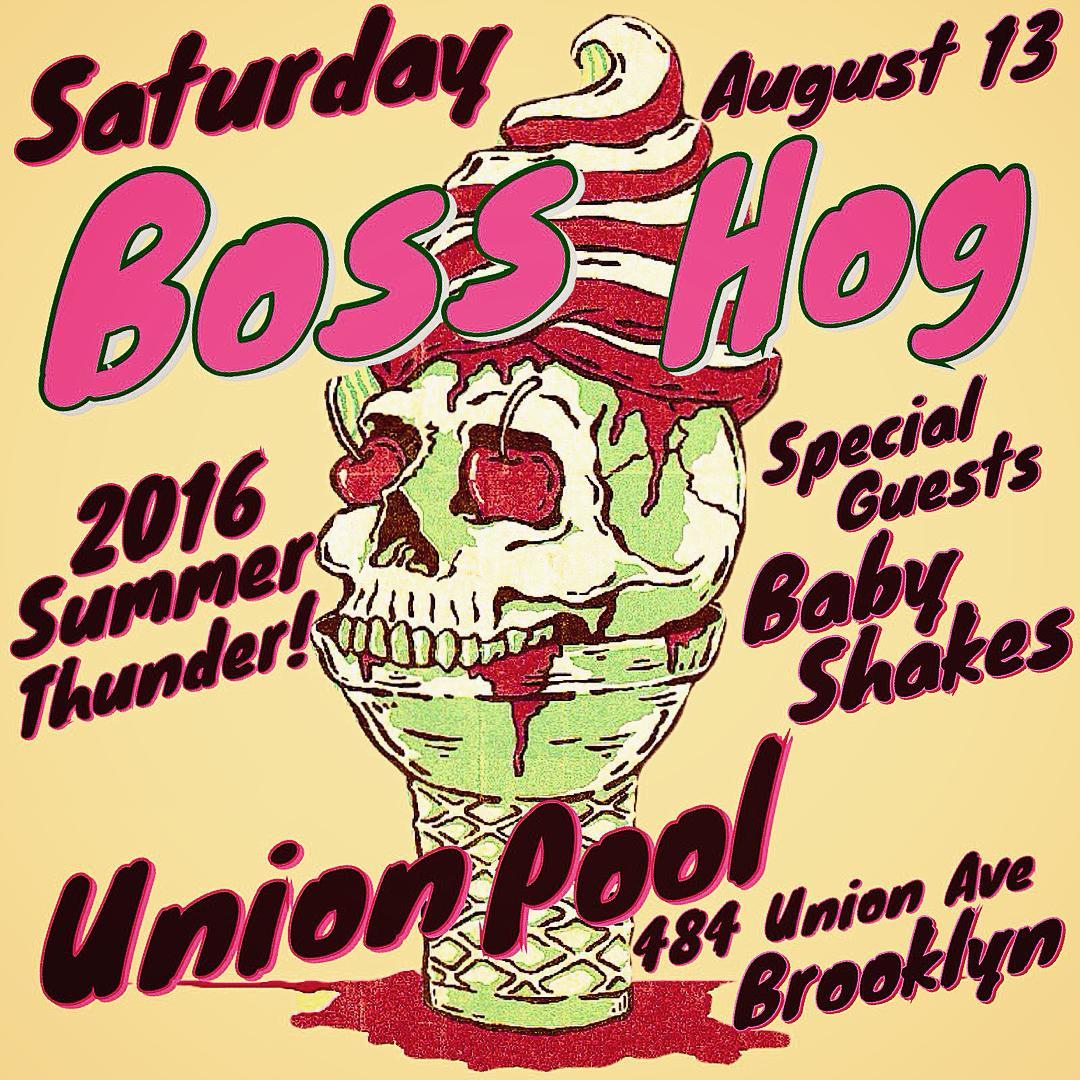 popcatastrophe's tweet photo. Boss Hog - Summer Thunder, @UnionPool, Saturday Aug 13, 2:00 PM 
w/ @thebabyshakes #BH2016
https://t.co/aKcg6oBr2s https://t.co/GroaavieAP