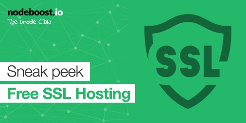 nodeboost's tweet image. Shared SSL, Hosted SSL, and HTTPS requests, all free! Coming soon nodeboost.io #linodecdn #nodeboost