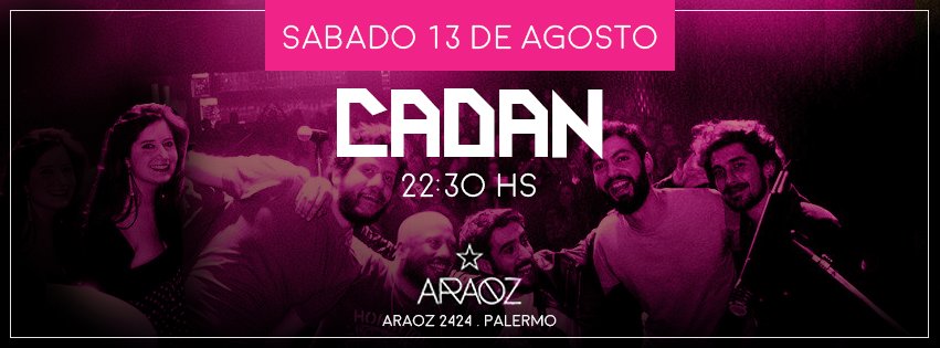 Este sábado 13 @CadanRock se presentará en <a href="/clubaraoz/">Club Araoz</a> y hará bailar a todo Palermo!!!