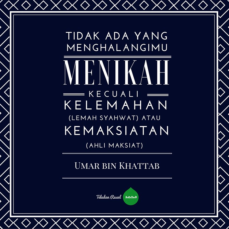 TeladanRasul's tweet image. Umar bin Khattab: Tdk ada yg menghalangimu Menikah kecuali kelemahan atau kemaksiatan #TeladanRasul