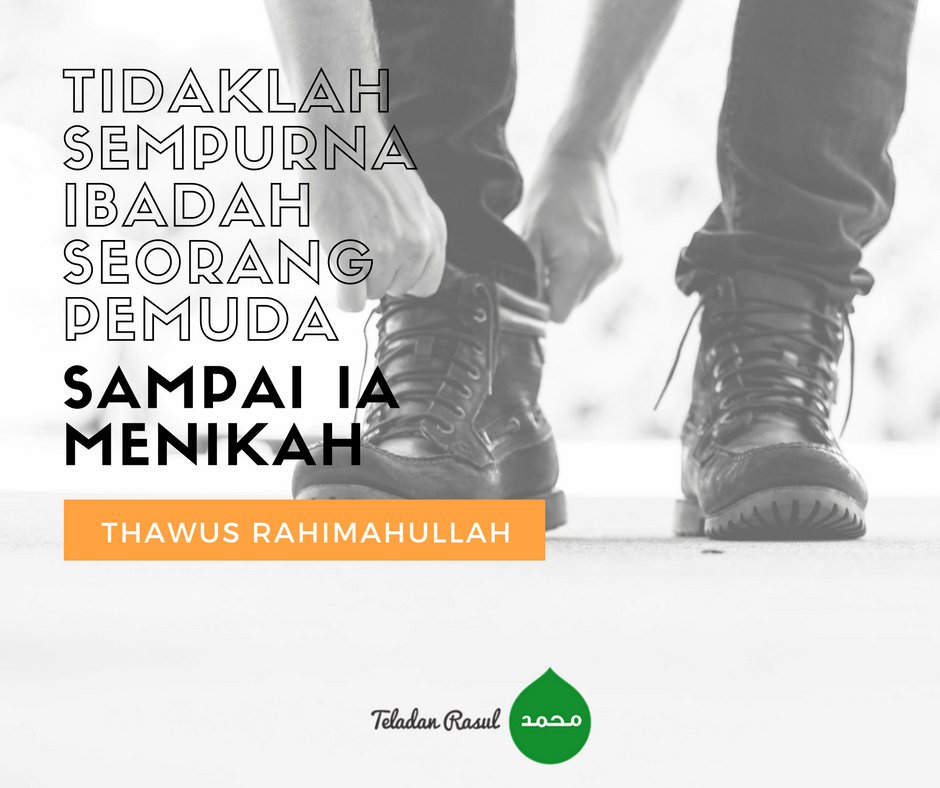 TeladanRasul's tweet image. Tidaklah sempurna ibadah seorang pemuda sampai ia menikah _Thawus rahimahullah_ #TeladanRasul