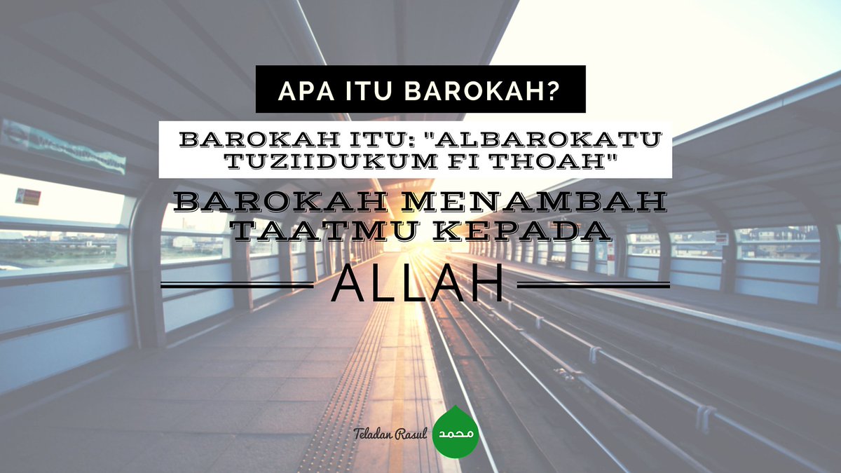 TeladanRasul's tweet photo. Apa itu barokah: barokah menambah ketaatan kita kepada Allah #TeladanRasul https://t.co/NDqVbbGVcl