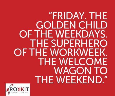 RokkitDigital's tweet photo. IT'S FINALLY FRIDAY! Have a great day Rokkiteers&amp;remember to switch those alarm clocks off! #weekend #Friday #rokkit https://t.co/UhxUybosIx