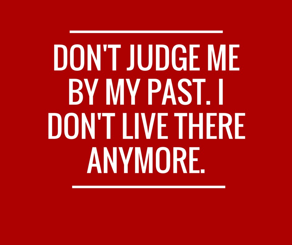 separation4men's tweet photo. Don't judge me by my past. I don't live there anymore. https://t.co/9BLjv7fpCD https://t.co/6MfcyVKl89