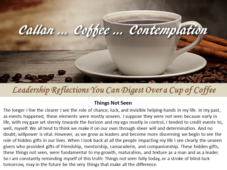 TheCallanCourse's tweet image. Today's #Leadership Reflection: Things Not Seen. For more leadership insights, visit callancourse.com