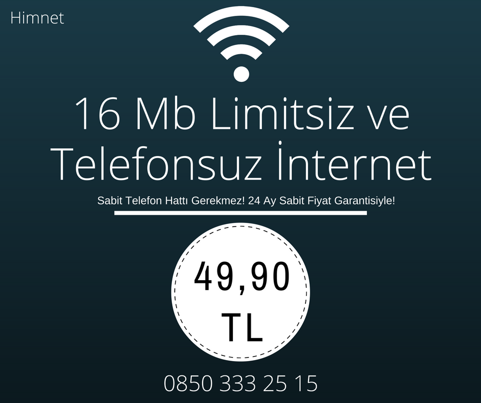 16 Mb'ye Kadar Limitsiz ve Telefonsuz İnternet Ayda Sadece 49,90 TL.
himnet.com.tr/telefonsuz-int…