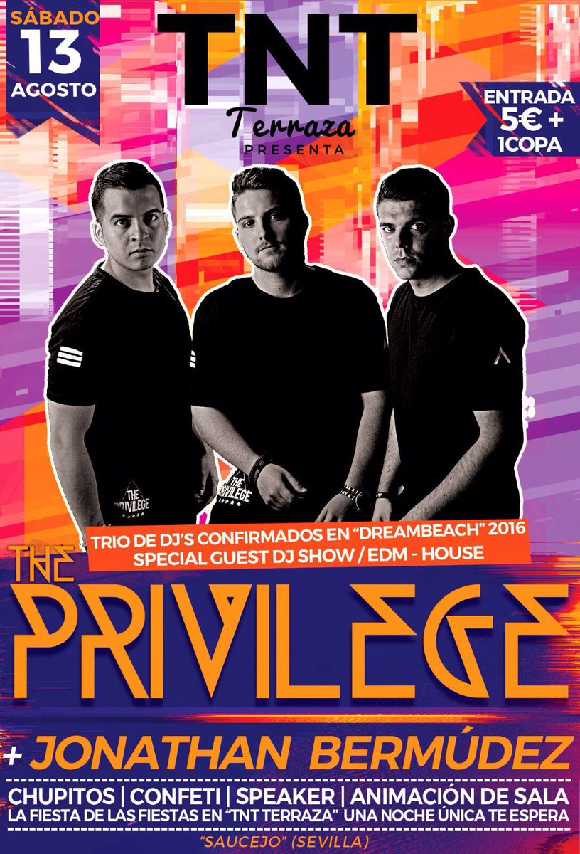 pubtnt's tweet photo. TERRAZA DE FERIA TNT 
SABADO 13
A partir de las 4:00 

🔊🔊🔊THE PRIVILEGE 🔊🔊🔊

Desde las mejores salas y festivales https://t.co/BownrzjUmS