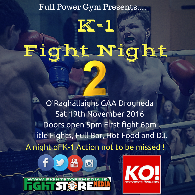 FullPowerMMA's tweet photo. @FullPowerMMA K-1 Fight Night 2 . Saturday 19th Nov 2016. @Louthchat #LouthChat #K1 #LouthHour #FullPowerGym https://t.co/HA3ir9InV9