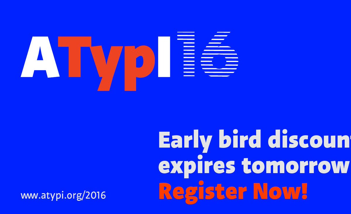 Type lovers, take note! #ATypI2016 early bird discount expires tomorrow. Register now! Atypi.org/2016