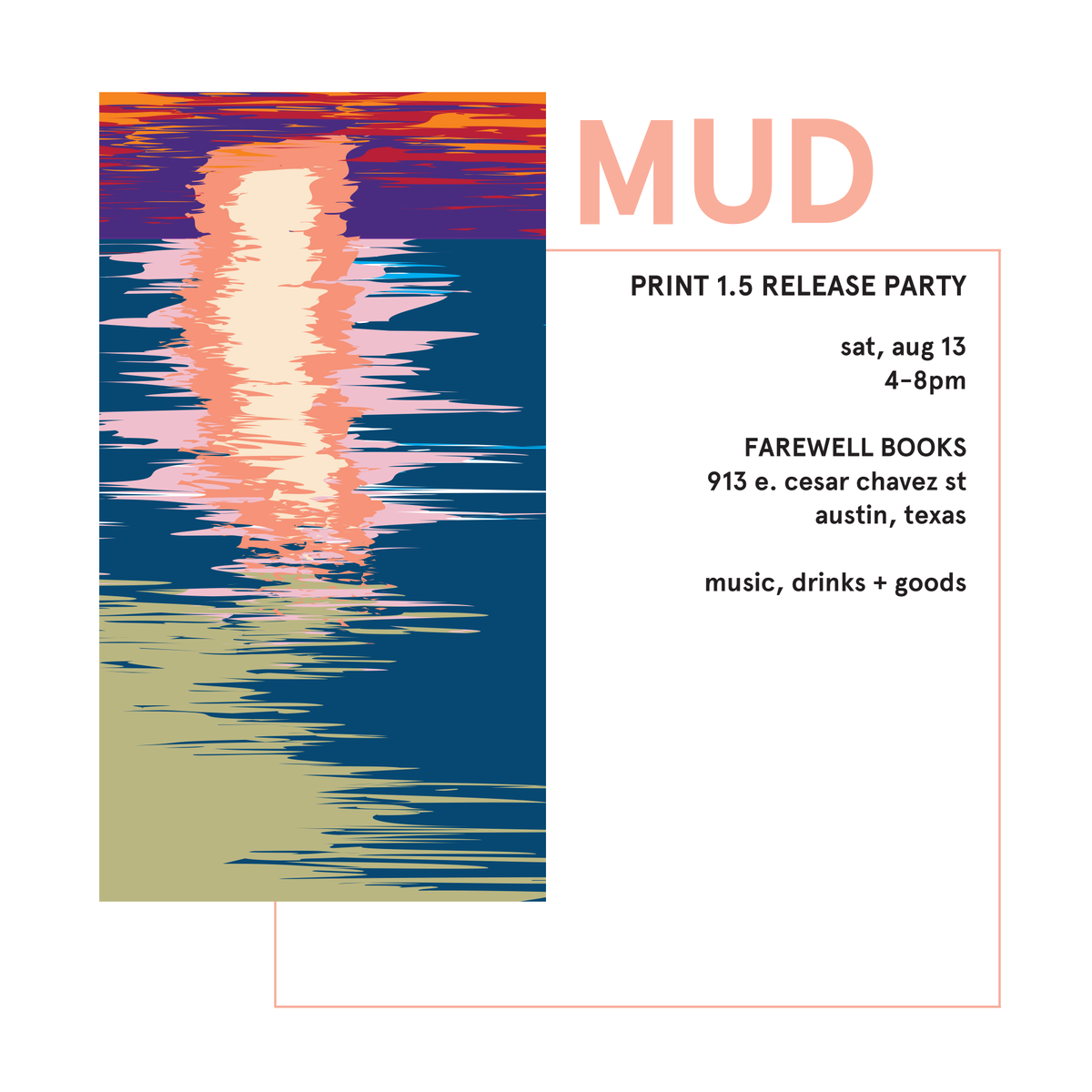 Join us at the shop today from 4 - 8 PM for the MUD MAGAZINE 1.5 Print Release Party. Drinks, music, merchandise.