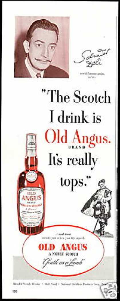 Pour_Another's tweet photo. Salvador Dalí prefers Old Angus https://t.co/059Wn3Uug3