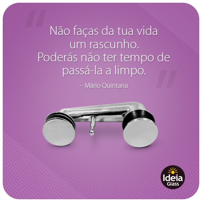 Não faças da tua vida um rascunho. Poderás não ter tempo de passá-la a limpo.Mario  Quintana.