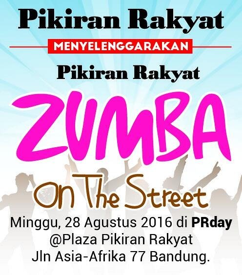Pikiran Rakyat Zumba On The street. Minggu, 28 Agustus 2016 at Plaza Pikiran Rakyat