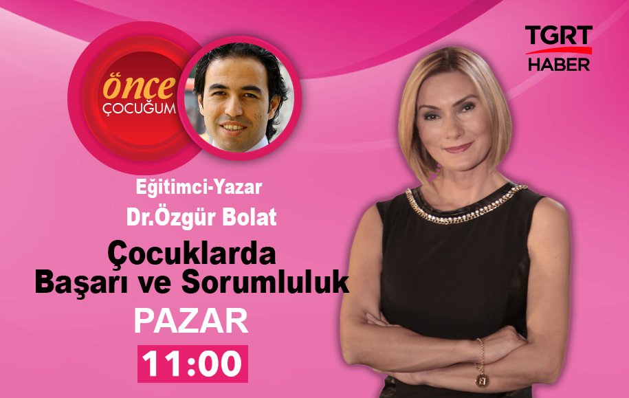 Yarın Saat:11oo'de <a href="/tgrthabertv/">TGRT HABER</a> de <a href="/ozgurbolat/">Doç. Dr. Özgür Bolat</a> ile tekrar bölümde buluşmak dileğiyle #herşeydenönce #çocuk #eğitimi