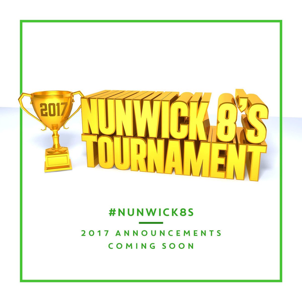 Hope you like our new tournament artwork for the 2017 Nunwick8s!! More to come!!