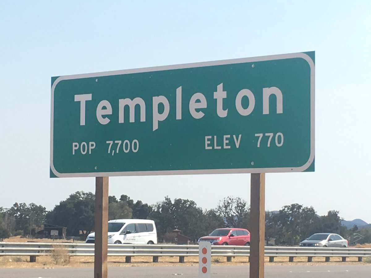 Templeton.  Home of 7 Angels. Pop. 7700, elevation 770. Lots of 7's.