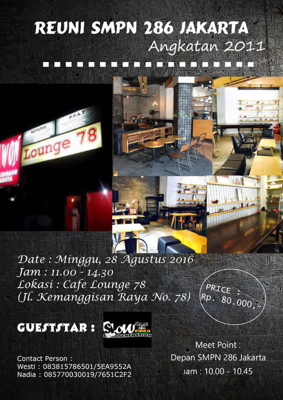 #SLoWgigs | 28 August 2016 | Reuni SMPN 286  | at Cafe Lounge 78 Kemanggisan , Jakarta | Note : Tidak Untuk Umum