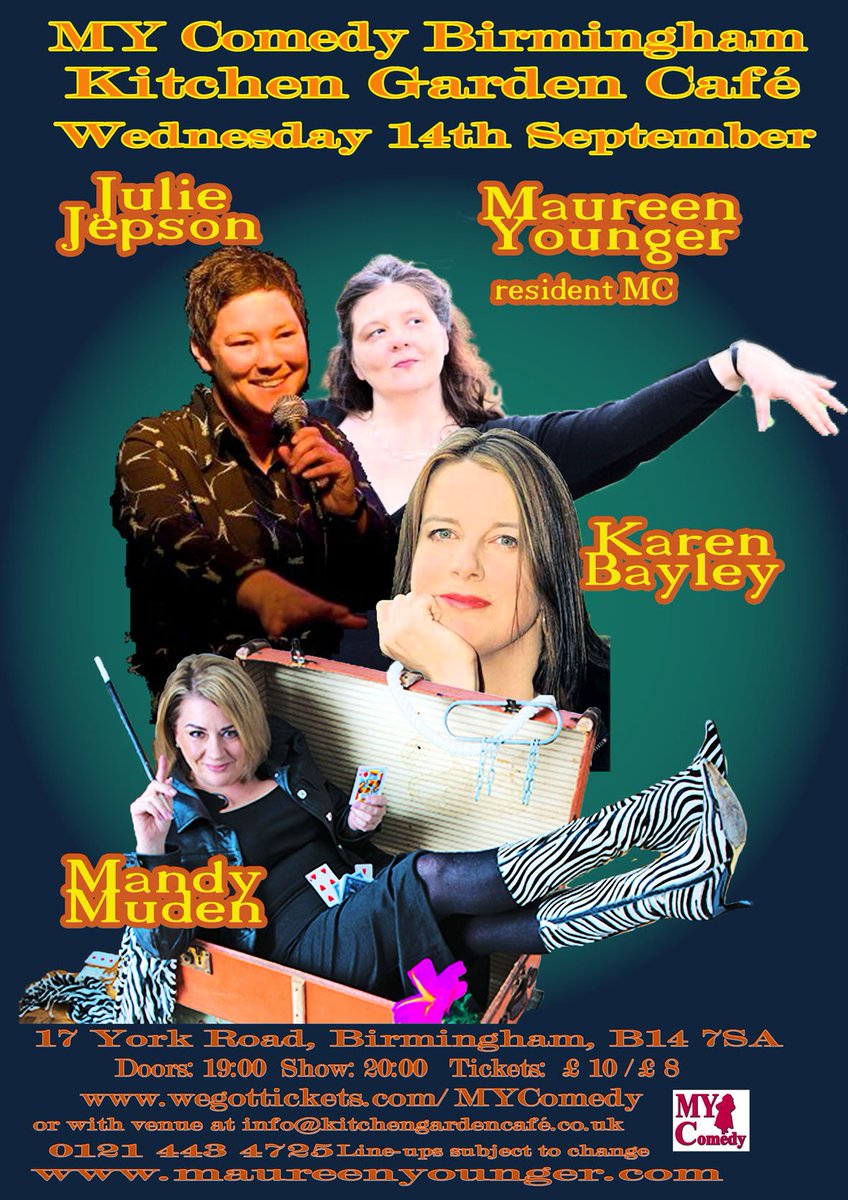 MYComedyBrum's tweet photo. 4 great comics @bhamfems @maureenyounger @MandyMuden @thejuliejepson @KarenBayley 14 Sep @KitchenGarden3. Tix £10! https://t.co/u5O93JCiOB