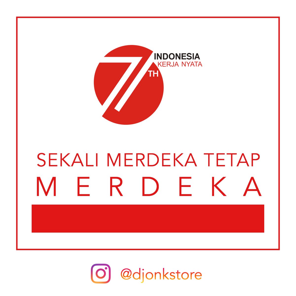 DjonkStore's tweet image. Selamat menua Indonesia, semoga semua penghuninya makin dewasa dan benar-benar merdeka. #RI71