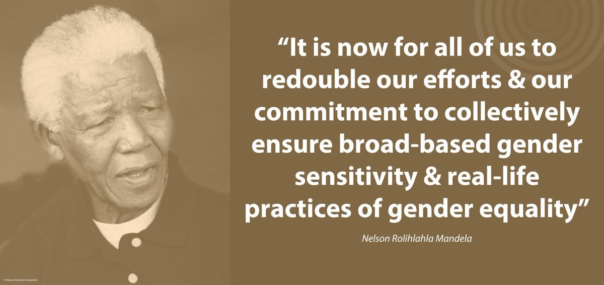 NelsonMandela's tweet photo. "Now for all of us...to collectively ensure broad-based gender sensitivity &amp; real-life practices of gender equality" https://t.co/paiVzO1gJ8
