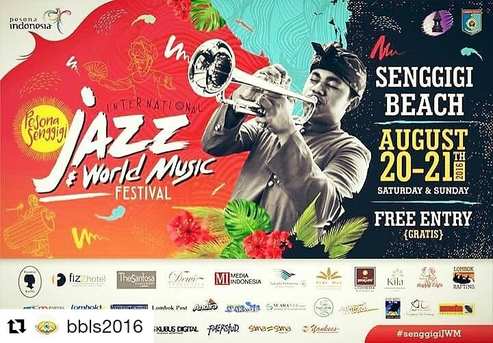 International Jazz &amp; World Music, August 20-21th 2016 at Senggigi Beach, Lombok. It's Free! #WonderfulIndonesia