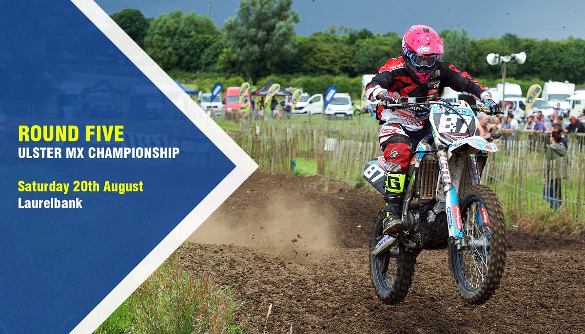 UlsterMX's tweet photo. Round 5 | The penultimate round will be at Laurelbank this Saturday and entries will be taken on the day! #UlsterMX https://t.co/T6xscUdoyt