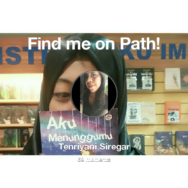 Find me on #Path now! Go to path.com/profile/1orI1V