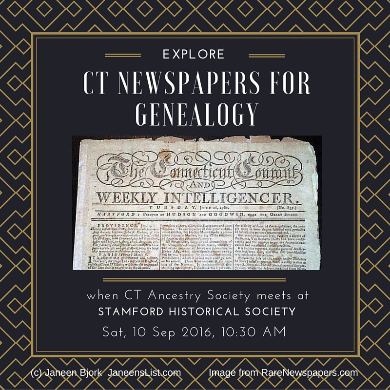 #genealogy research in CT newspapers (old &amp; new), Janine Bjork presents, Stamford Historical Society, Sat, Sept. 10.