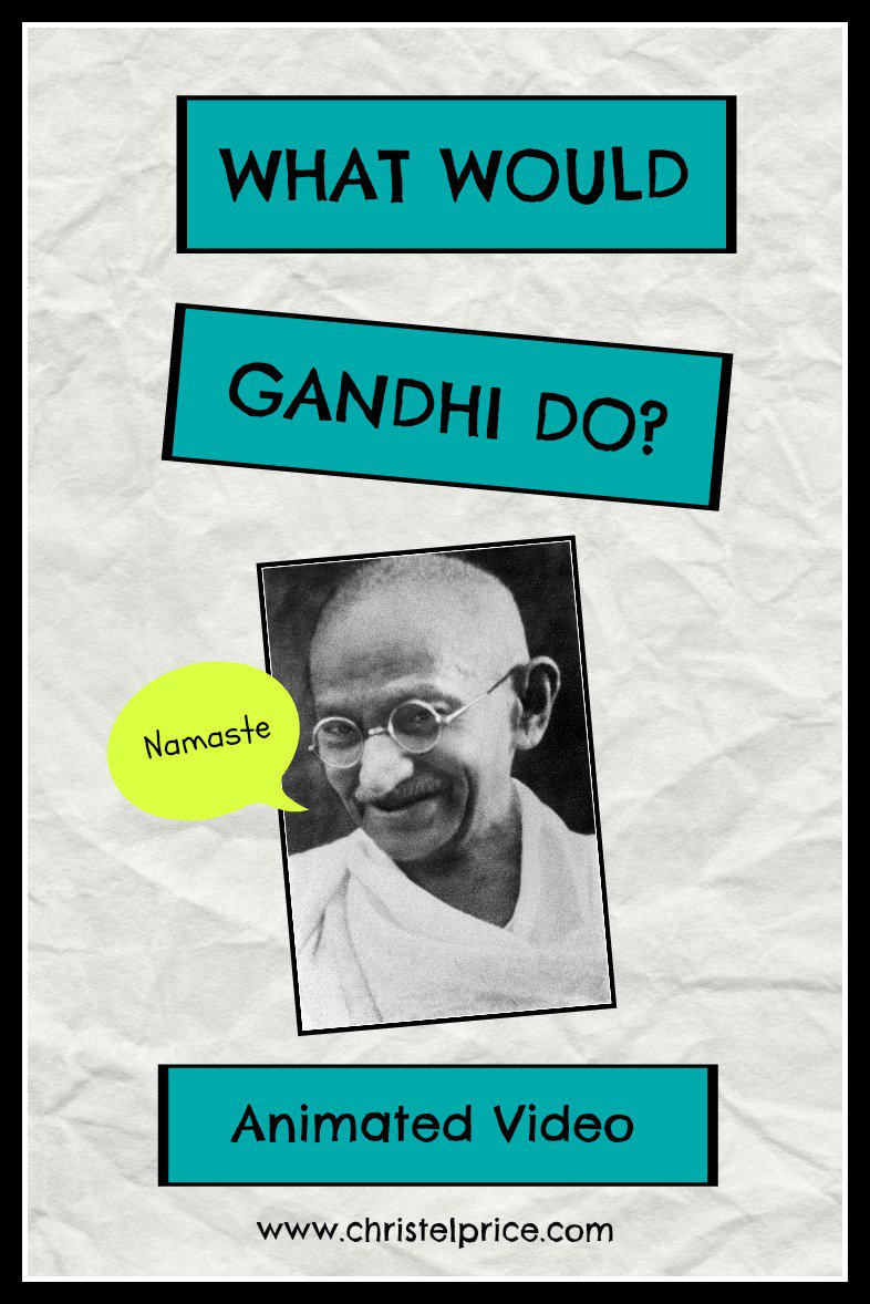 What Would Gandhi Do? Animated video christelprice.com/gandhi/