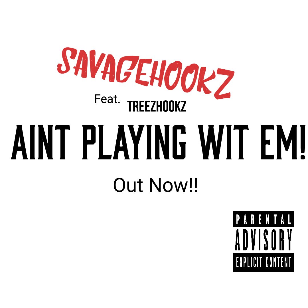 dematrey's tweet photo. #New @savagehookz #AintPlayingWitEm feat. @Treezhookz Out Now! On #Reverbnation #Indie https://t.co/KoRIkkJBvm https://t.co/LpHUor7KPB