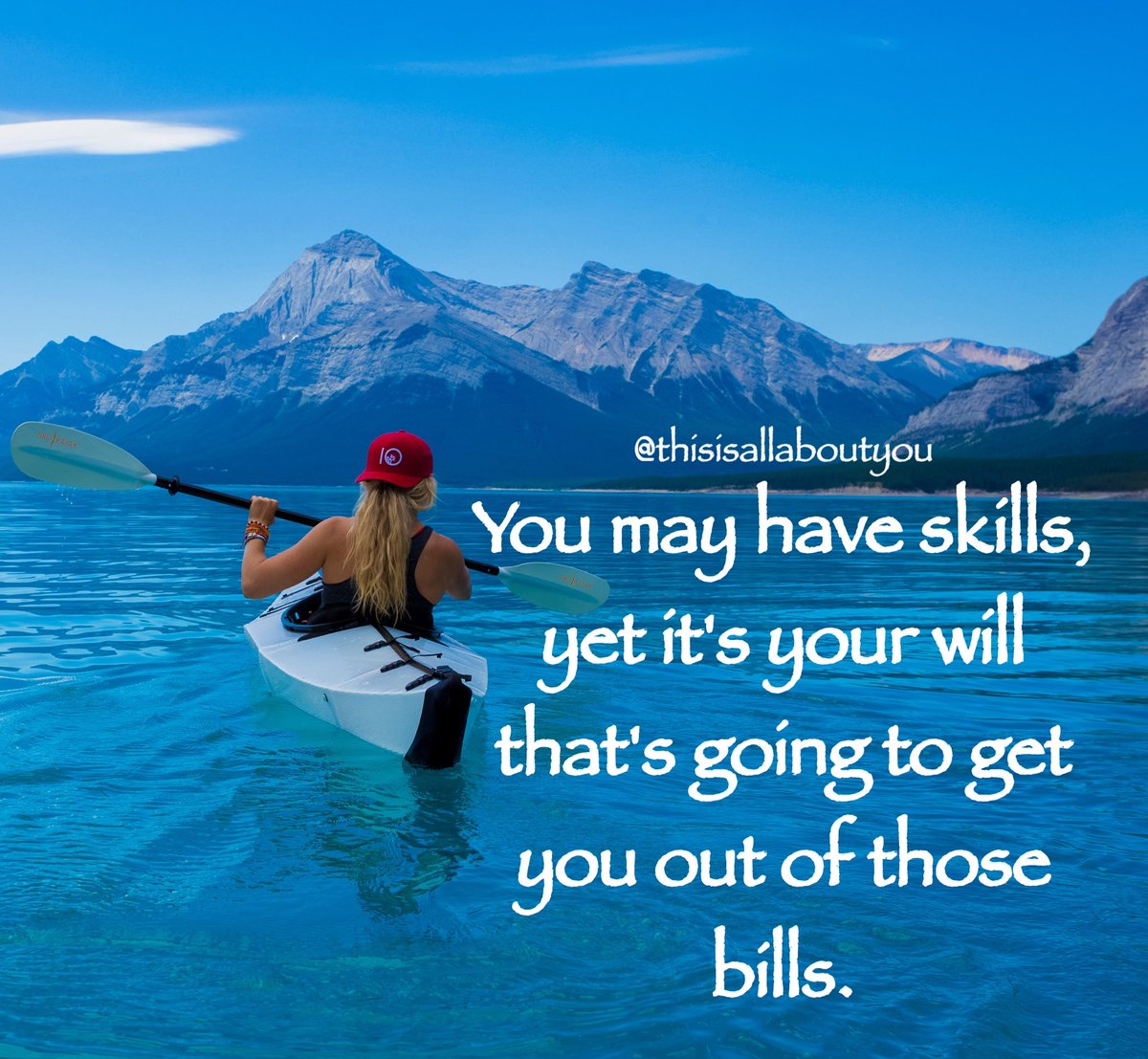 tiaaytiaay's tweet image. You may have skills, yet it's your will that's going to get #you out of those bills. #quote