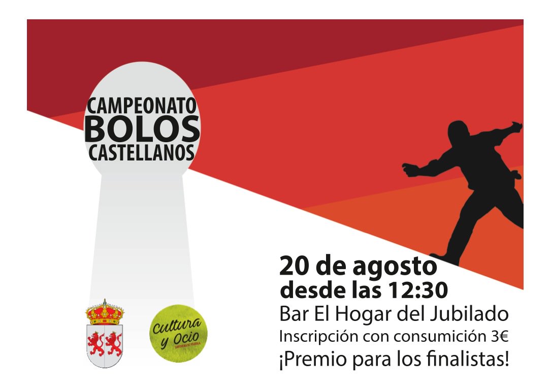 CAMPEONATO DE BOLOS CASTELLANOS
 Organiza Centro Joven de Cultura y Ocio y El Hogar del Jubilado.
