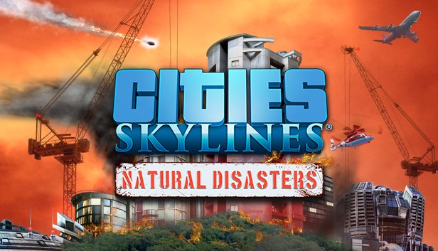 Cities Skylines Natural Disasters