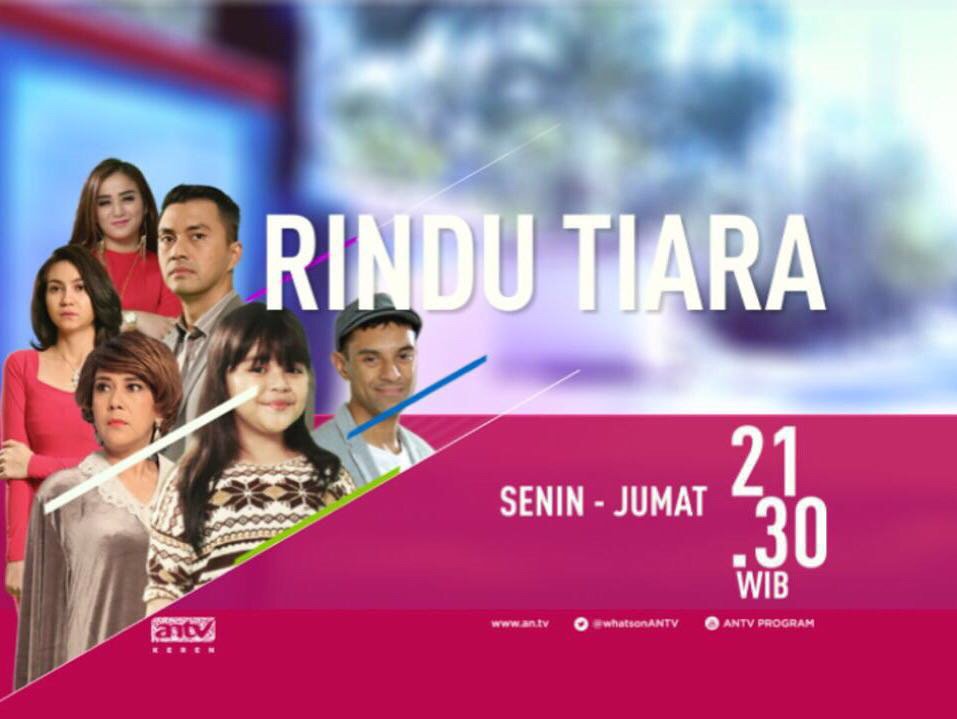 Saksikan #RINDUTIARA #ANTV #drama #megasinetron jam 21.30WIB