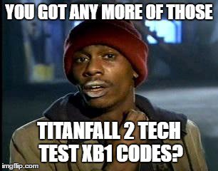 Major_R3volv3r's tweet photo. Yo, @Titanfallgame #TF2TechTest https://t.co/QwkVsIjEq4