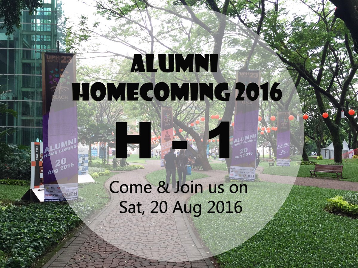 H-1 to UPH ALUMNI HOMECOMING 2016! See you tomorrow!