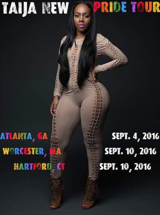 TdotReMMeDY's tweet photo. Come Out &amp; Support @TaijaNew "PRIDE TOUR" September 2016 https://t.co/fFUIGHA4B3
