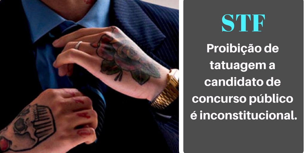 #STF Proibição de tatuagem a candidato de concurso público é inconstitucional, goo.gl/NpMEAs