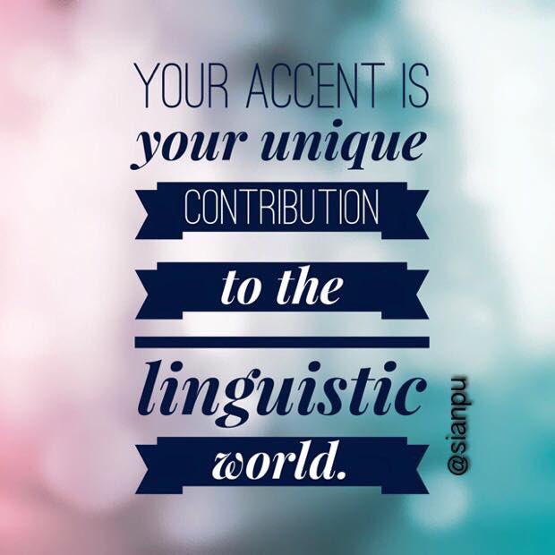 sianpu's tweet photo. Your #accent is your unique contribution to the #linguistic world. https://t.co/yXn7n0fF5A