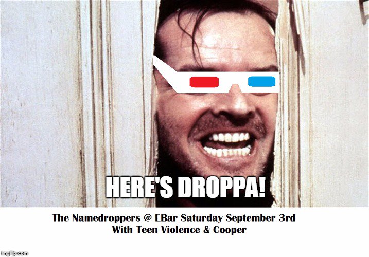 _Namedroppers_'s tweet photo. Some serious #Droppa going down at @The_eBar in Guelph Saturday September 3rd with @teenviolencebnd and Cooper! https://t.co/vVRsOap7lK