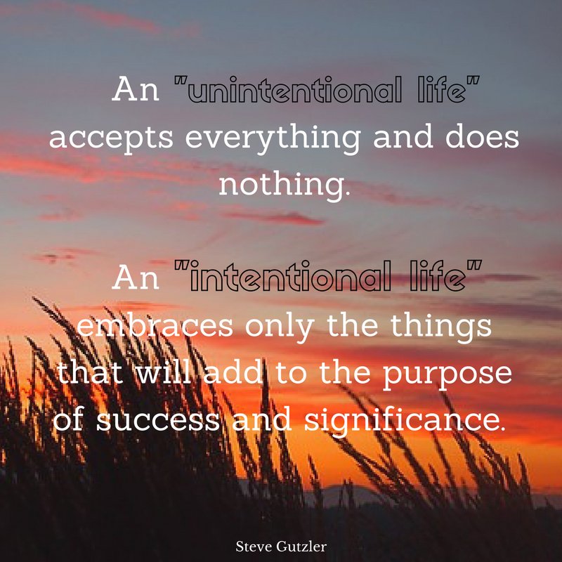 SteveGutzler's tweet photo. Live an intentional life! 
#leadership https://t.co/QFOHYftwN0