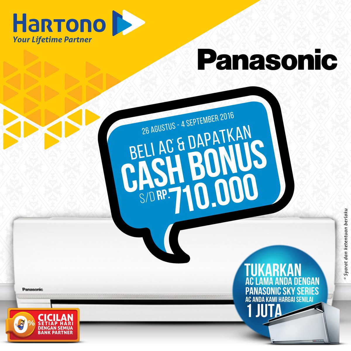 Cash Bonus hingga Rp. 710 Ribu dan Trade In hingga Rp. 1 Juta untuk produk AC Panasonic di Hartono! #myhartono