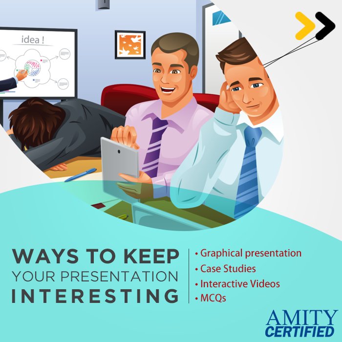 Always feeling that your presentation is not yielding any results?
bit.ly/2bberLi
#AmityCertified