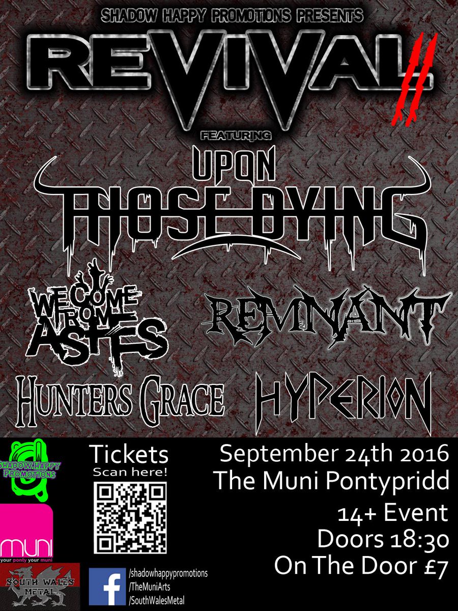 ShadowHappy's tweet image. #Revival2 @UponThoseDying @wecomefromashes @RemnantUK @HuntersGrace Hyperion scan QR for tix @TheMuniArts #Metal