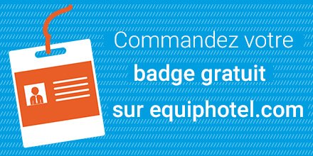 Equiphotelparis's tweet image. Visitez gratuitement EquipHotel 216 🌟 ! Demandez votre badge d'accès dès maintenant bit.ly/2bwr32n #EH16